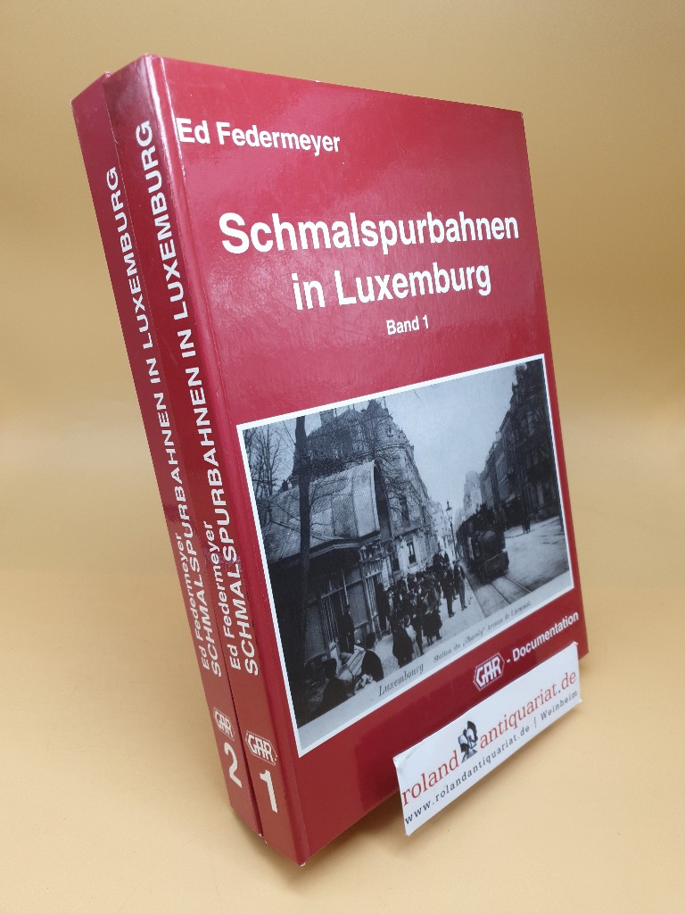Schmalspurbahnen in Luxemburg - Band 1+2 ; (2 Bände) - Federmeyer, Ed