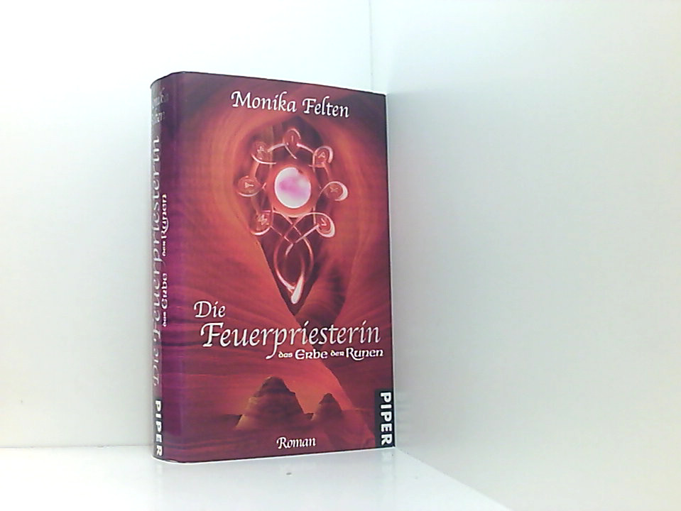 Die Feuerpriesterin: Das Erbe der Runen 2 Buch. - Felten, Monika