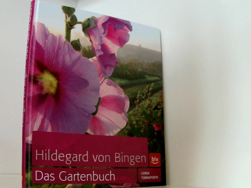 Hildegard von Bingen: Das Gartenbuch Gerda Tornieporth - Tornieporth, Gerda