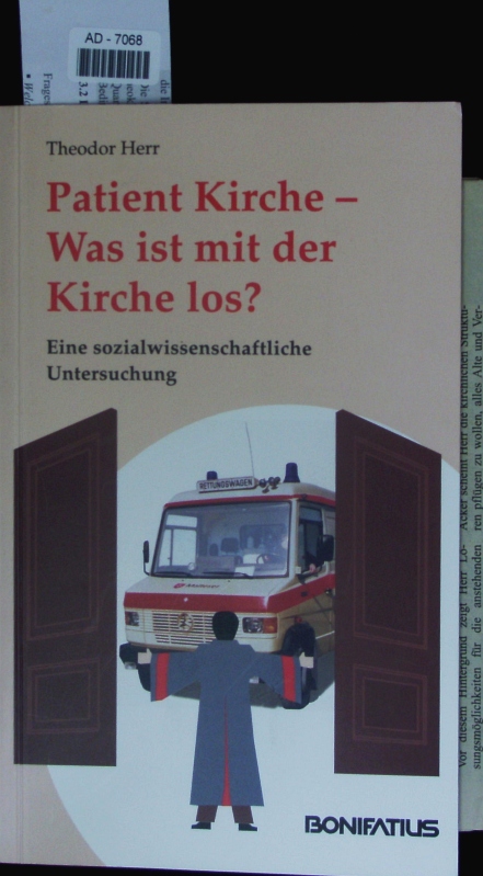 Patient Kirche - was ist mit der Kirche los? Eine sozialwissenschaftliche Untersuchung. - Herr, Theodor