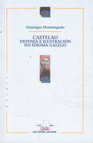 Castelao. Defensa e ilustración do idioma galego - Monteagudo, Henrique