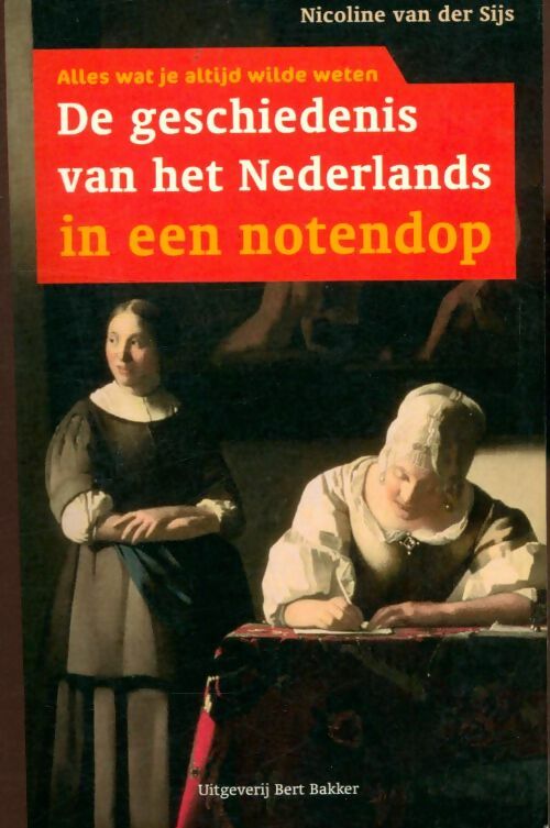 De geschiedenis van het nederlands in een notendop - N. Van Der Sijs - N. Van Der Sijs