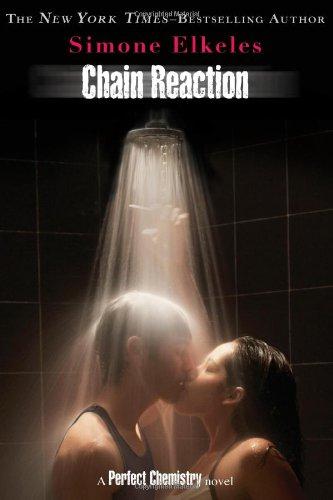 Chain Reaction (Perfect Chemistry Novels (Hardcover)) - Elkeles, Simone