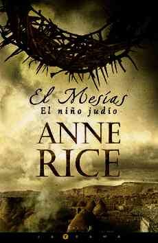 El Mesias / Christ the Lord : El Nino Judio/ Out of Egypt -Language: Spanish - Rice, Anne