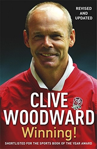 Winning!: The path to Rugby World Cup glory - Woodward, Clive
