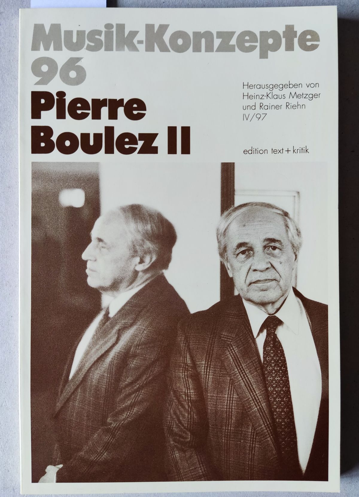 Pierre Boulez II. = Musik-Konzepte 96. - Fink, Wolfgang; Bösche, Thomas; Häusler, Josef; Metzger, Klaus; Riehn, Rainer (Herausgeber)