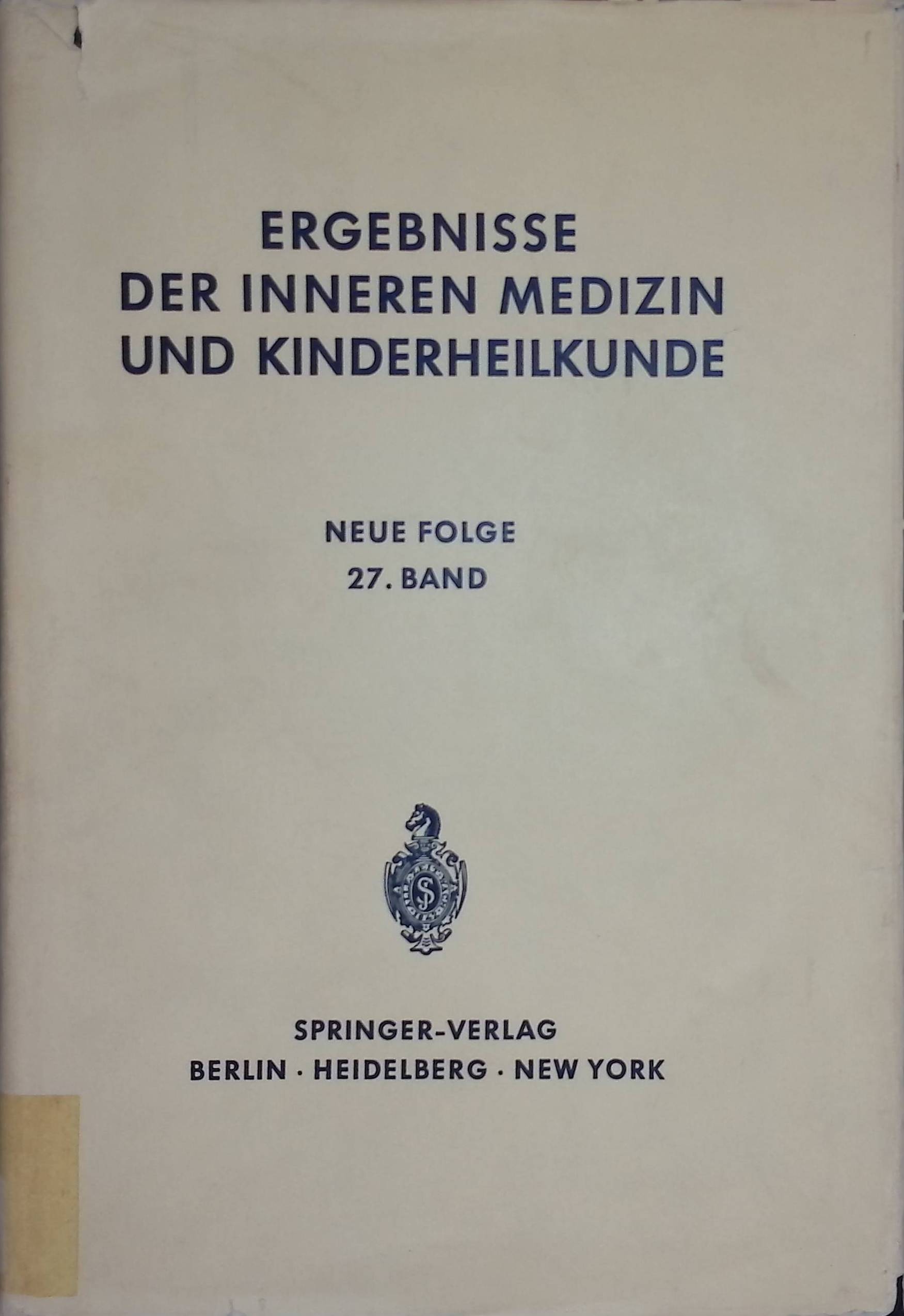 Ergebnisse der inneren Medizin und Kinderheilkunde, Neue Folge, 27. Band - Heilmeyer, L., R. Schoen und B. de Rudder