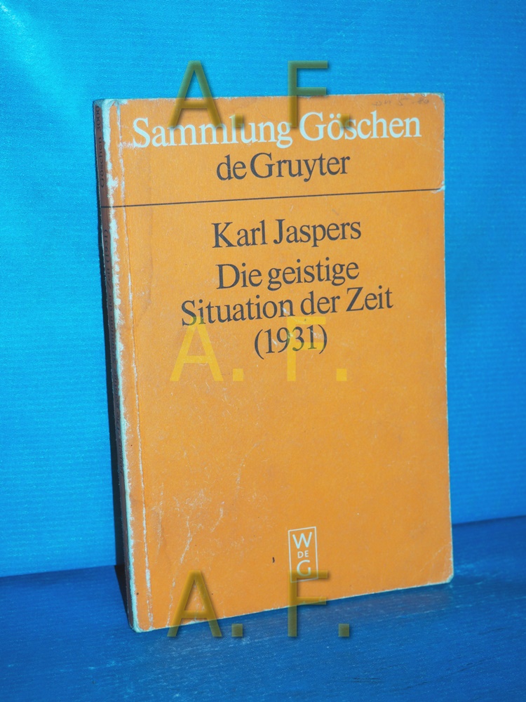 Die geistige Situation der Zeit : 7. Abdruck der im Sommer 1932 bearbeiteten 5.Aufl. (Sammlung Göschen Band 3000) - Jaspers, Karl