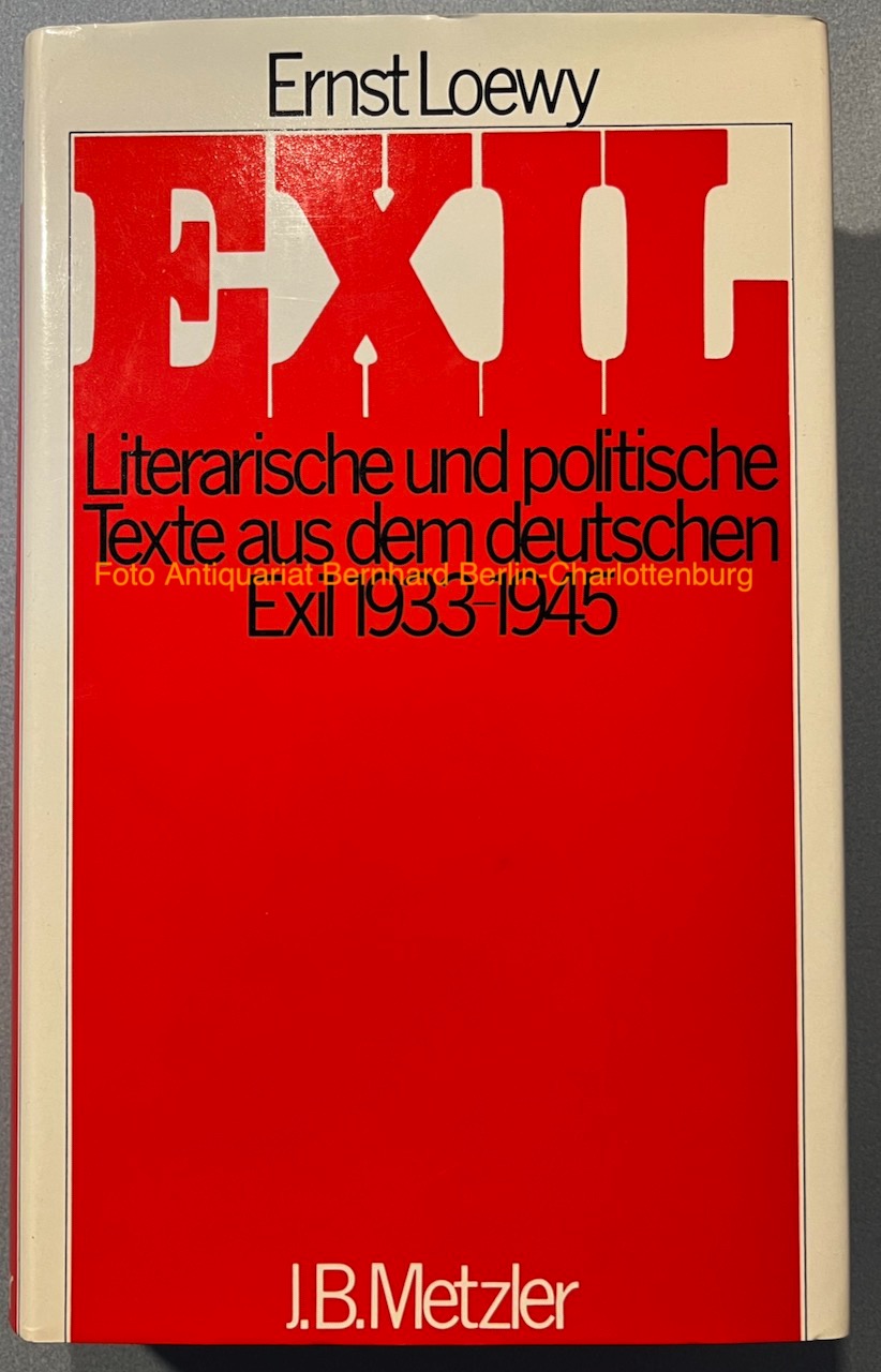Exil. Literarische und politische Texte aus dem deutschen Exil 1933-1945 - Ernst Loewy; Brigitte Grimm und andere