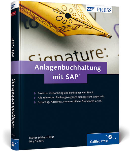 Anlagenbuchhaltung mit SAP: Ihr umfassendes Handbuch zu FI-AA (SAP PRESS) - Schlagenhauf, Dieter und Jörg Siebert