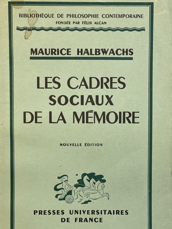 Les cadres sociaux de la mémoire - HALBWACHS Maurice