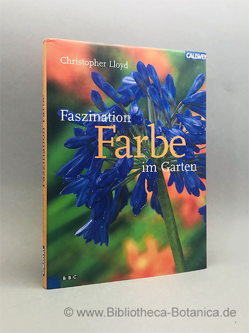 Faszination Farbe im Garten. - Lloyd, Christopher