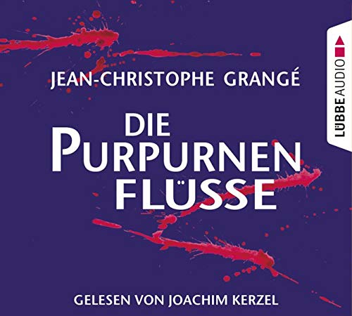 Die purpurnen Flüsse - Grangé, Jean-Christophe