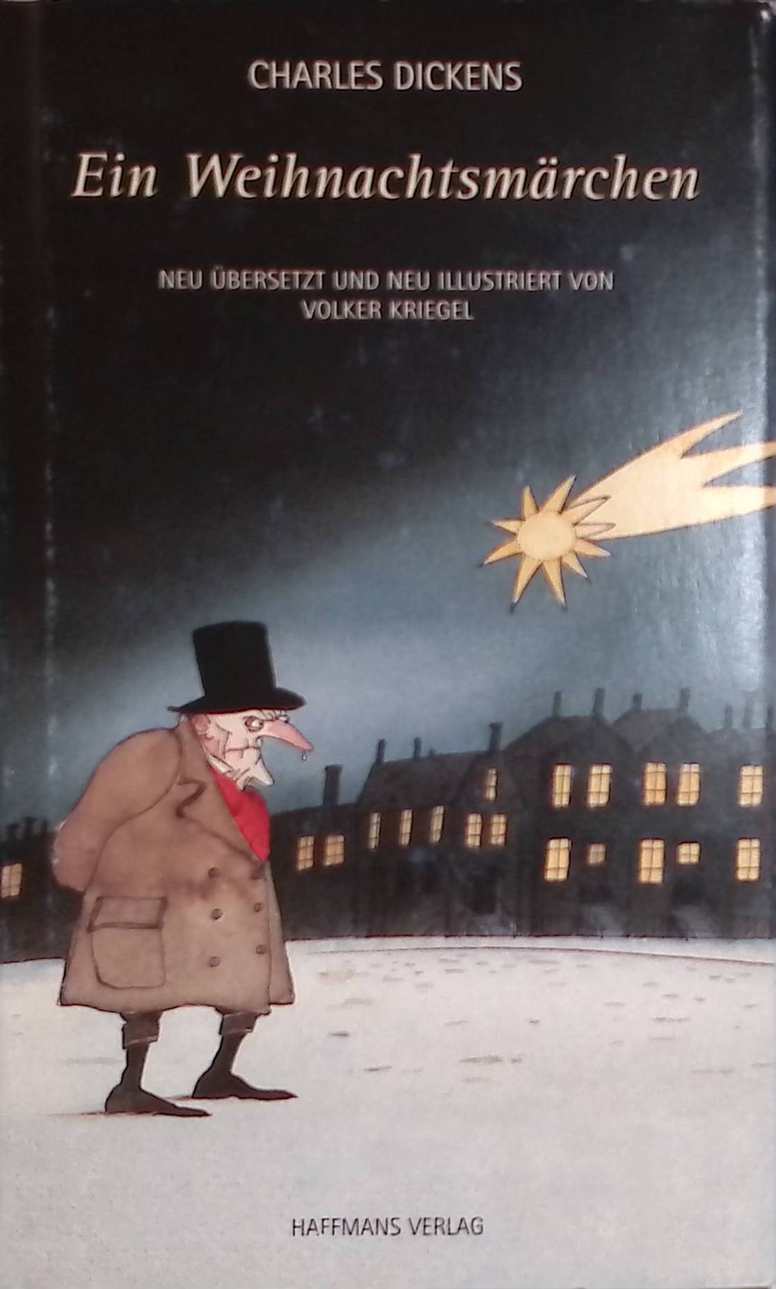 Ein Weihnachtsmärchen. - Dickens, Charles und Volker Kriegel