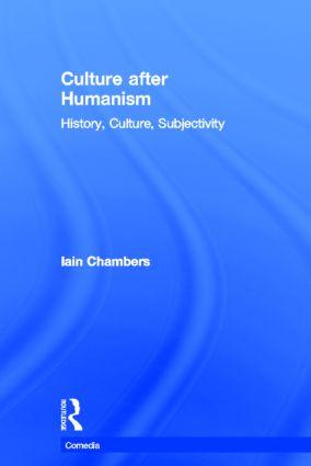 Chambers, I: Culture after Humanism - Iain Chambers