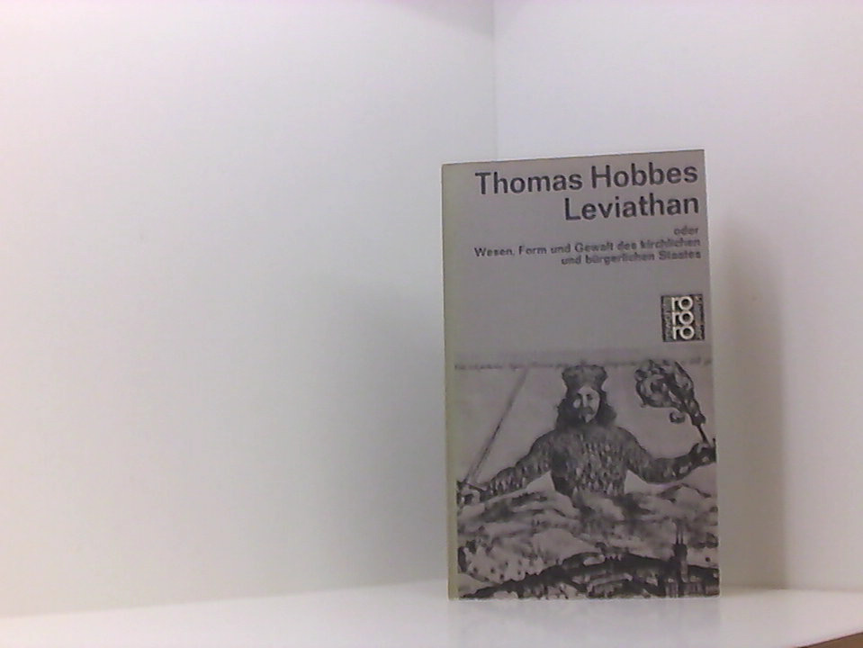 Leviathan oder Wesen, Forum und Gewalt des kirchlichen und bürgerlichen Staates - Hobbes, Thomas