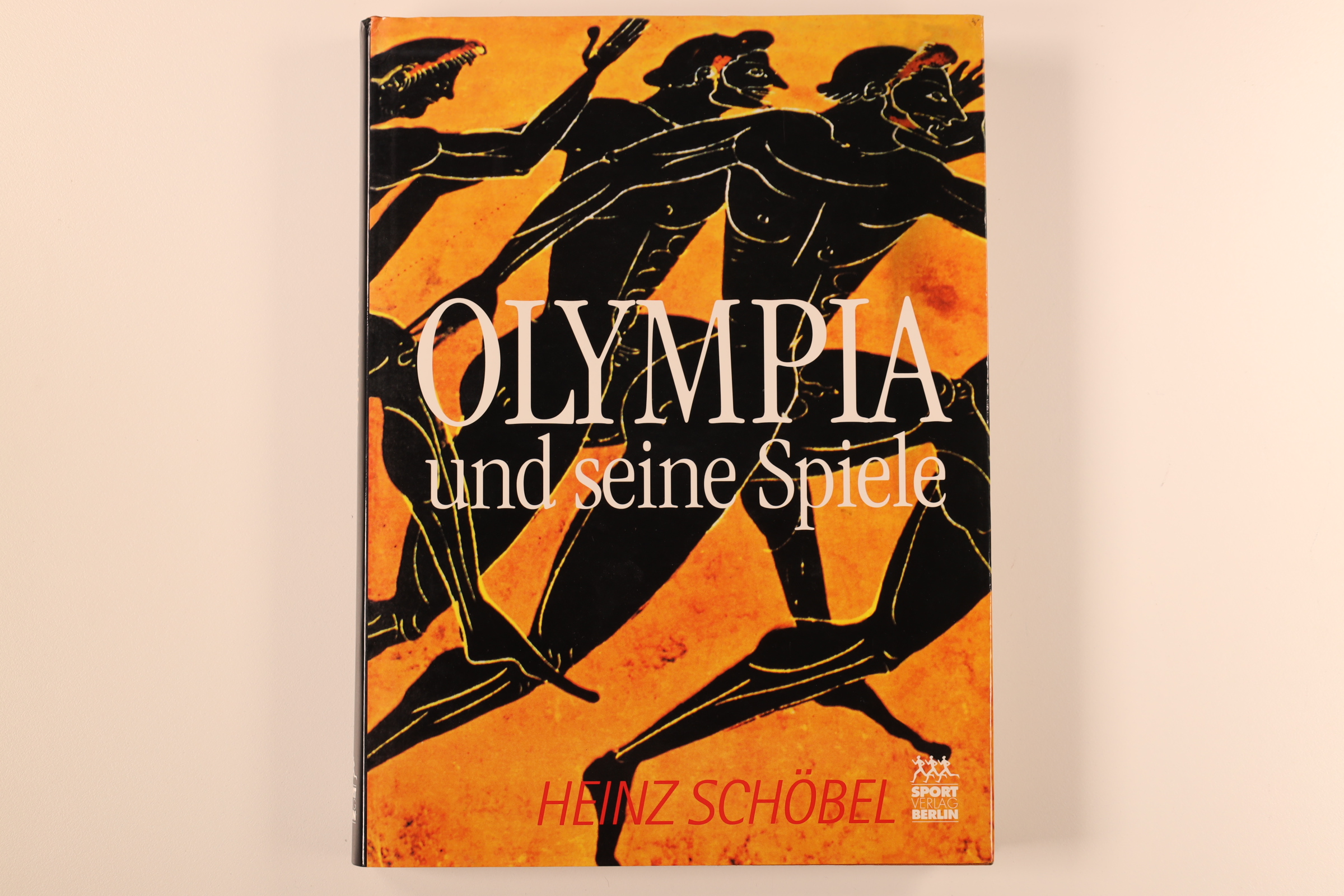 OLYMPIA UND SEINE SPIELE. - Schöbel, Heinz