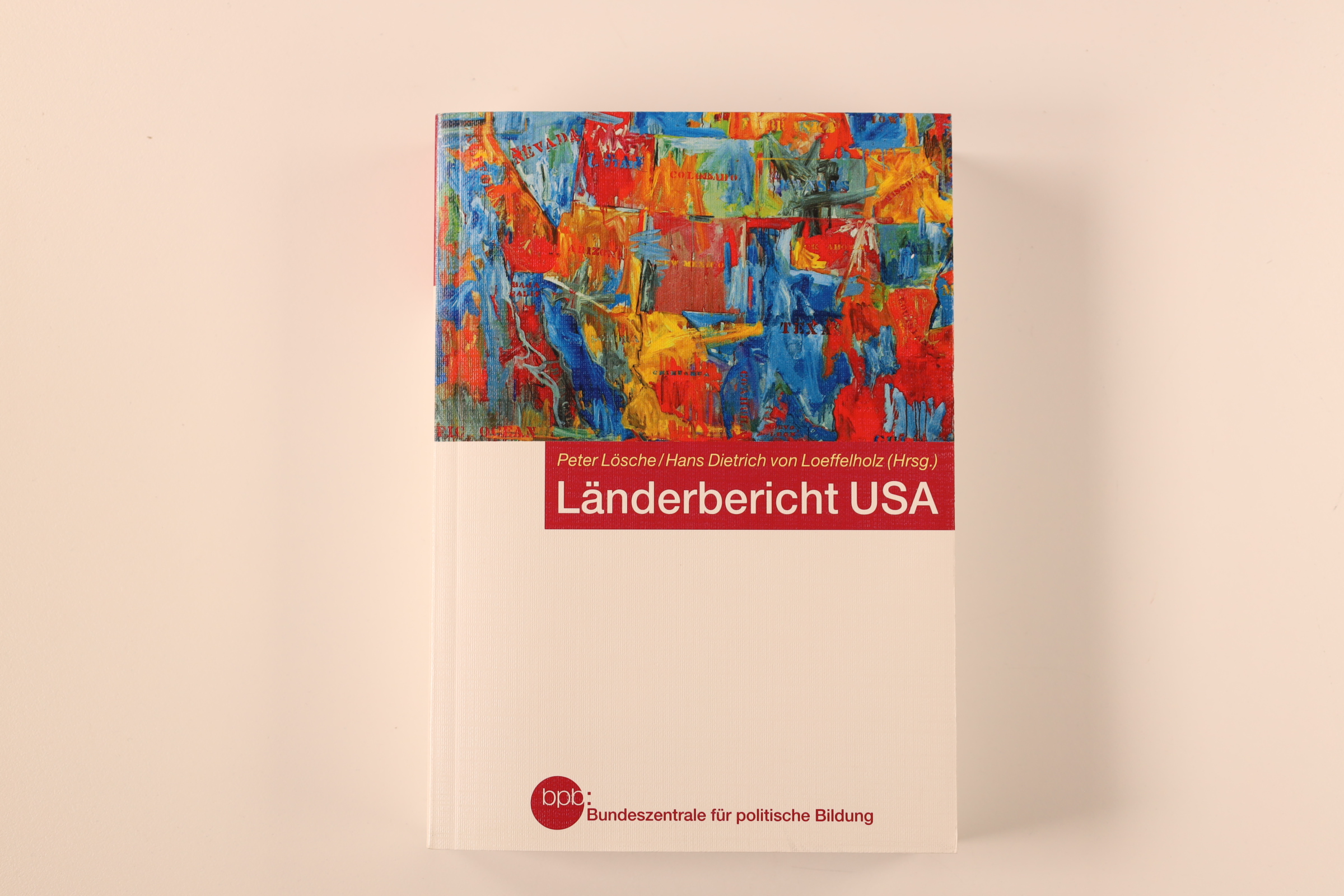 LÄNDERBERICHT USA. Geschichte, Politik, Wirtschaft, Gesellschaft, Kultur - [Hrsg.]: Lösche, Peter
