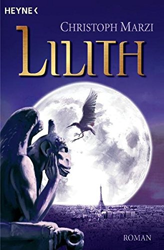 Lilith: Die Uralte Metropole 2 - Roman Roman - Dahnke, Uta und Christoph Marzi