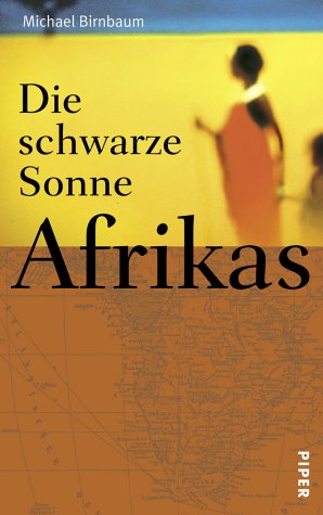 Die schwarze Sonne Afrikas Michael Birnbaum - Birnbaum, Michael