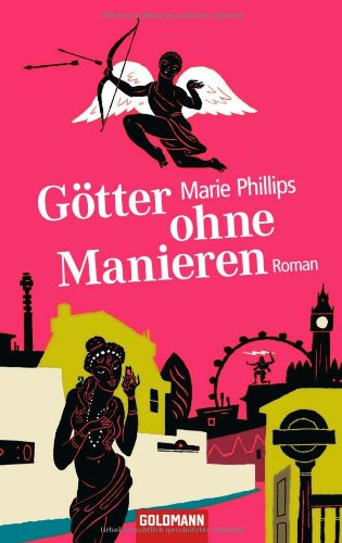 Götter ohne Manieren: Roman Roman - Phillips, Marie und Sabine Herting
