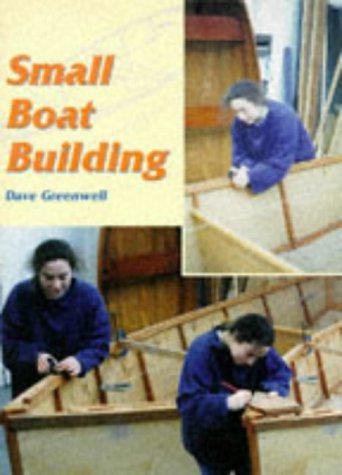 Small Boat Building (Helmsman Guides) - Greenwell, Dave