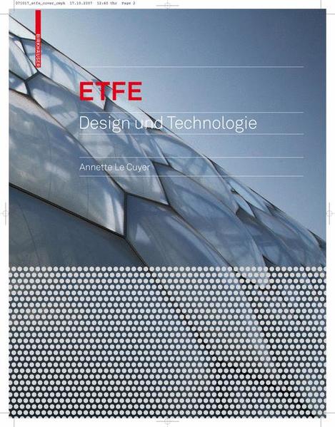 ETFE: Technologie und Entwurf - LeCuyer, Annette und Christiane Böhme