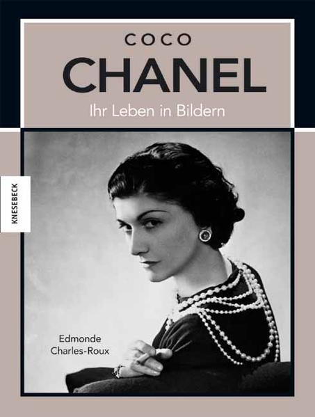 Coco Chanel: Ihr Leben in Bildern - Charles-Roux, Edmonde und Eva Plorin