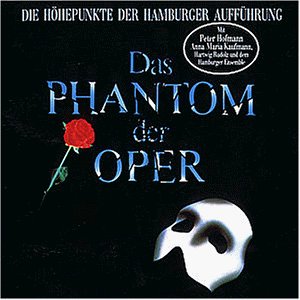 Das Phantom der Oper. Die Höhepunkte der Hamburger Aufführung - Webber, Andrew Lloyd