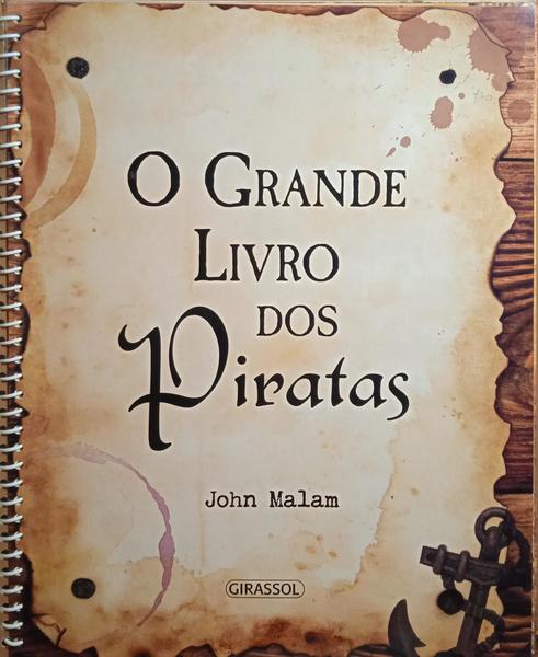  O Grande Livro dos Piratas: 9788574888446: John Malam