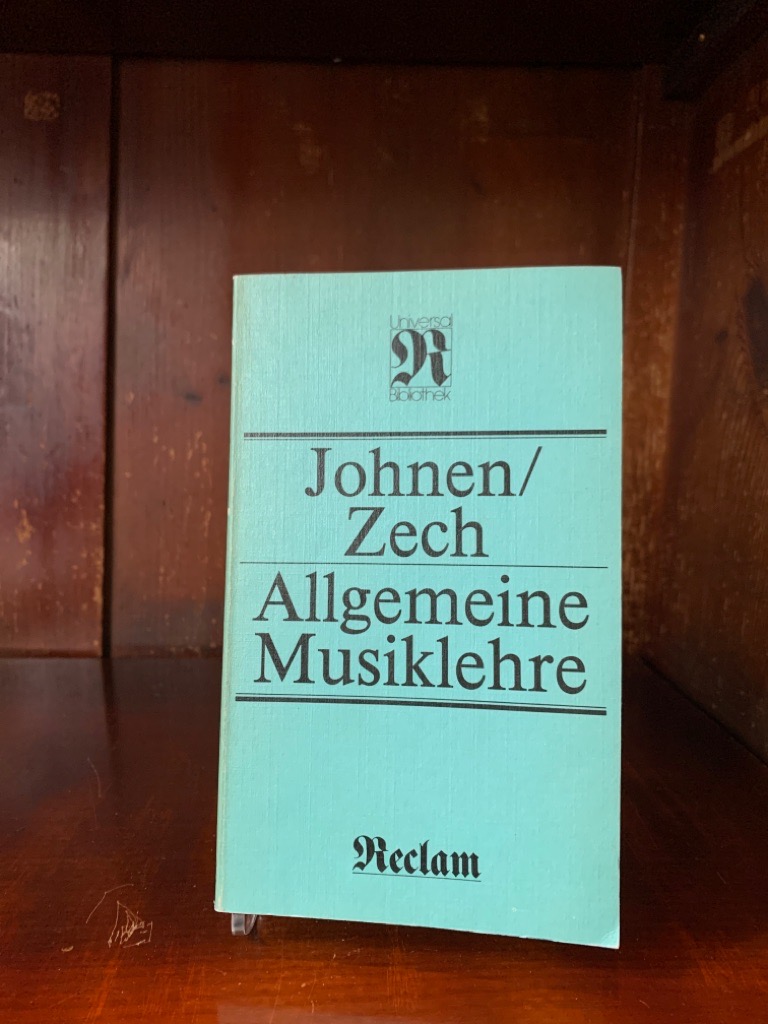 Allgemeine Musiklehre. - Johnen, Kurt und Carlferdinand Zech