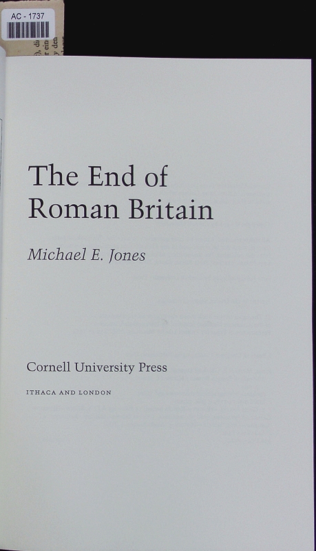The end of Roman Britain. - Jones, Michael E.