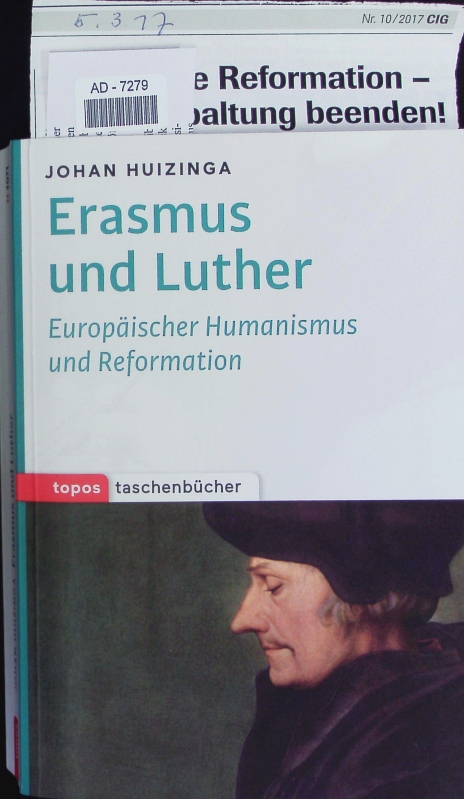 Erasmus und Luther. Europäischer Humanismus und Reformation. - Huizinga, Johan