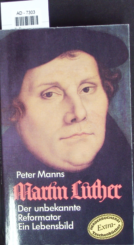 Martin Luther. - Manns, Peter