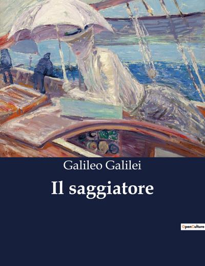 Il saggiatore - Galileo Galilei