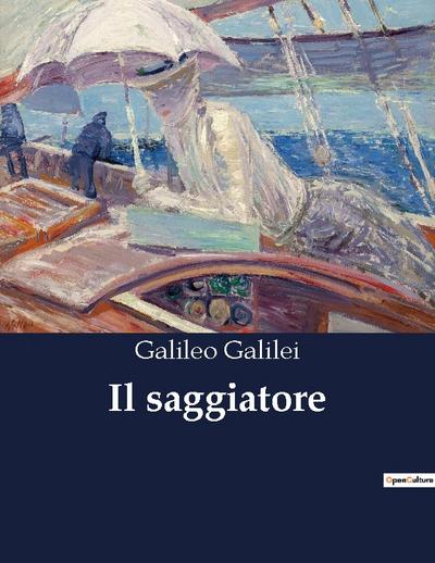 Il saggiatore - Galileo Galilei