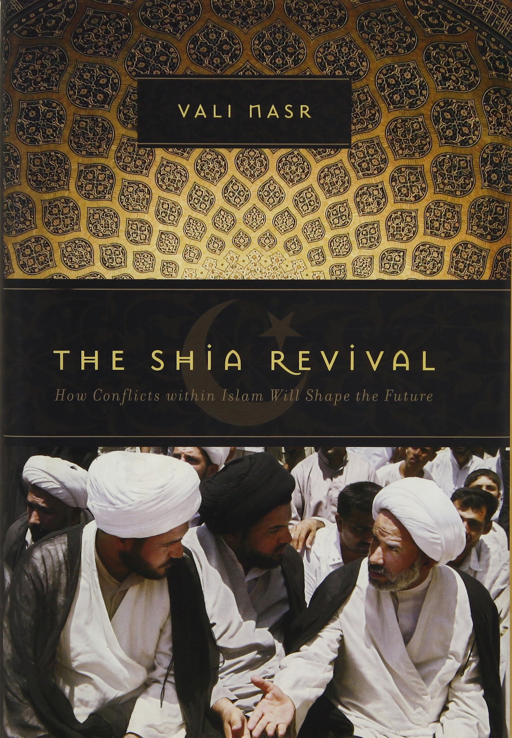 Shia Revival: How Conflicts Within Islam Will Shape the Future - Nasr, Vali und Seyyed Vali Reza Nasr