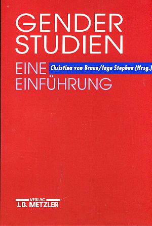 ( Arbeitsexemplar von Sophinette Becker ) Gender-Studien. Eine Einführung. - Braun, Christina von und Inge Stephan (Hrsg.)