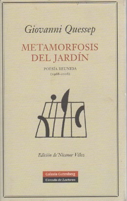 Metamorfosis del jardín. Poesía reunida (1968-2006) . - Quessep, Giovanni