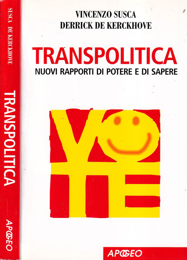 Transpolitica Nuovi rapporti di potere e di sapere - Vincenzo Susca, Derrick De Kerckhove