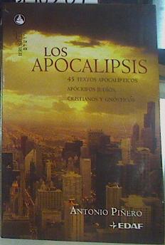 Los Apocalipsis: 45 textos Apocalípticos Apócrifos Judíos, Cristianos y Gnósticos - Piñero, Antonio