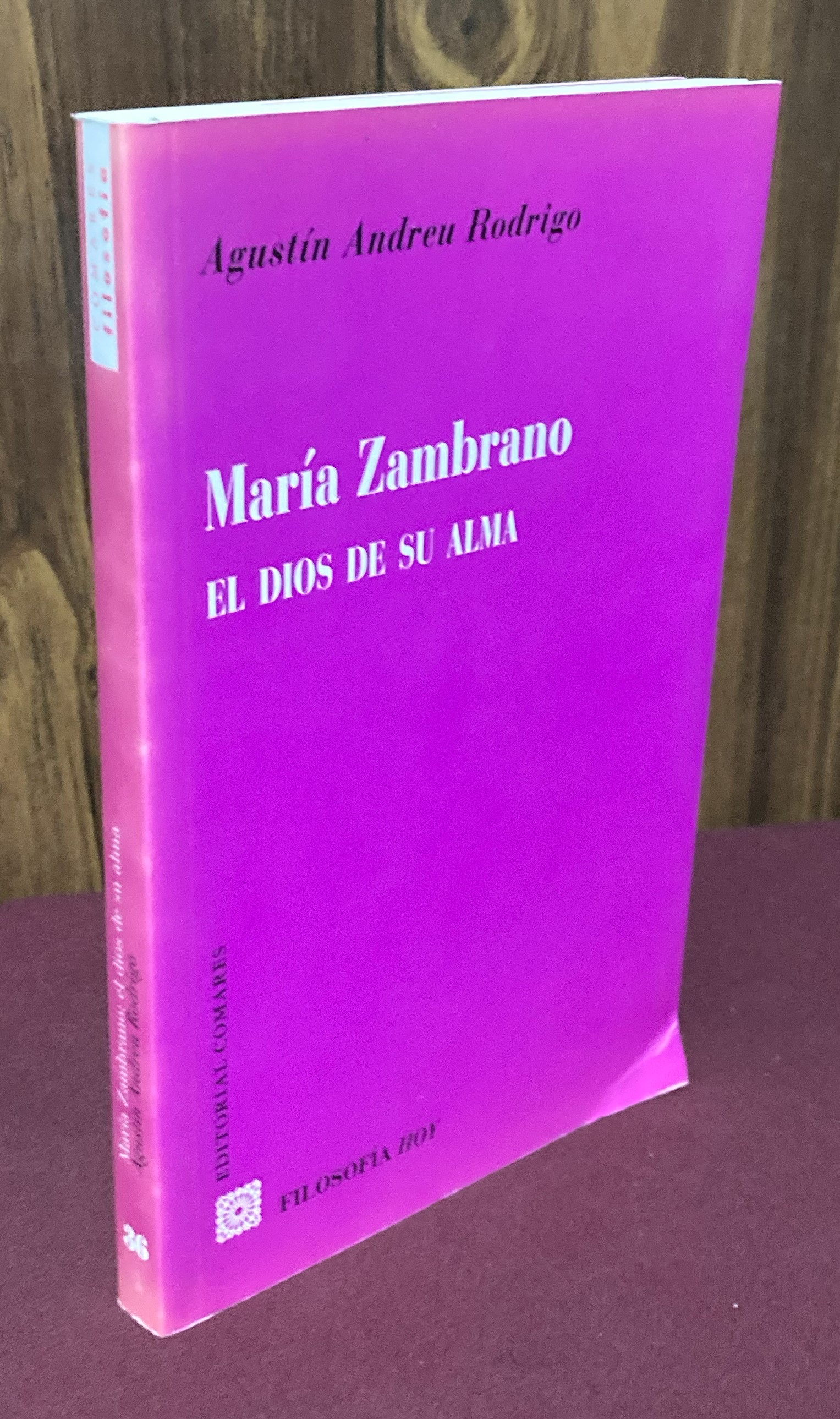 Maria Zambrano: el dios de su alma - Agustín Andreu Rodrigo
