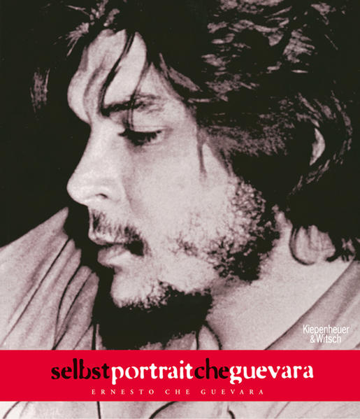 Selbstportrait Che Guevara: Ernesto Che Guevara - Casaua, Victor, Che Guevara Ernesto und J Hartstein Hans