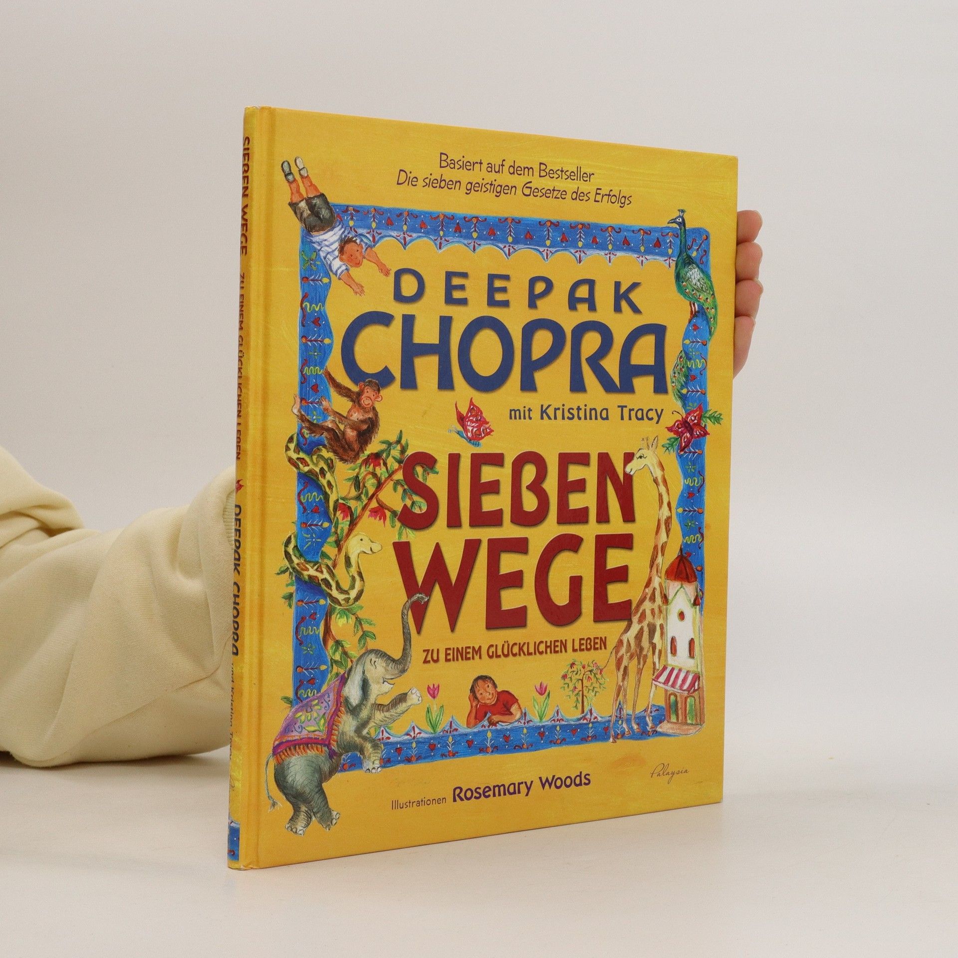 Sieben Wege zu einem glücklichen Leben - Deepak Chopra