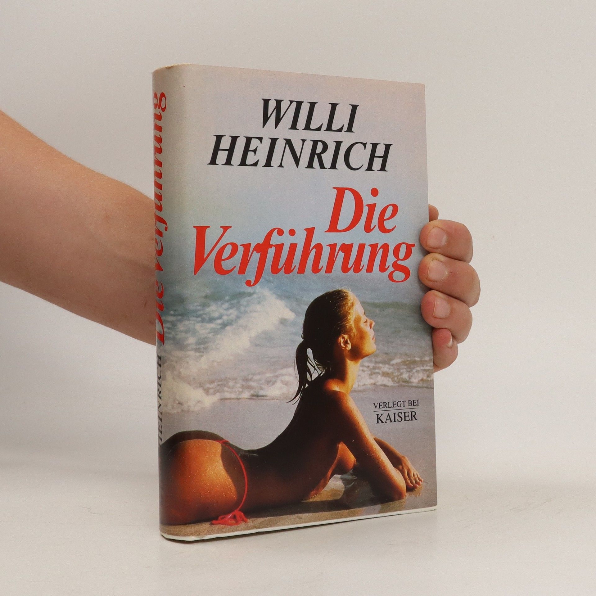 Die Verführung - Willi Heinrich