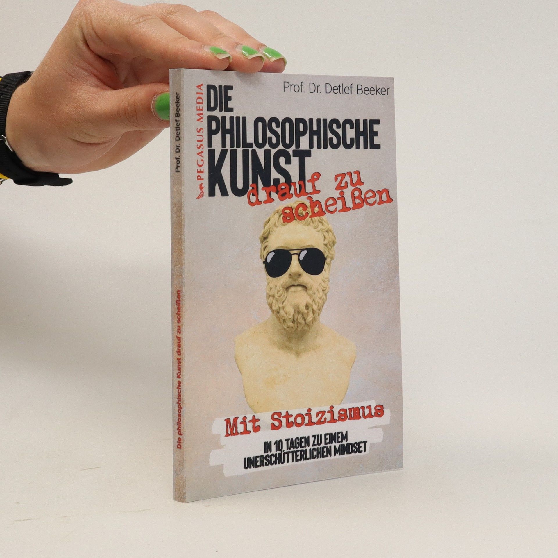 Die philosophische Kunst 'drauf zu scheißen - Detlef Beeker