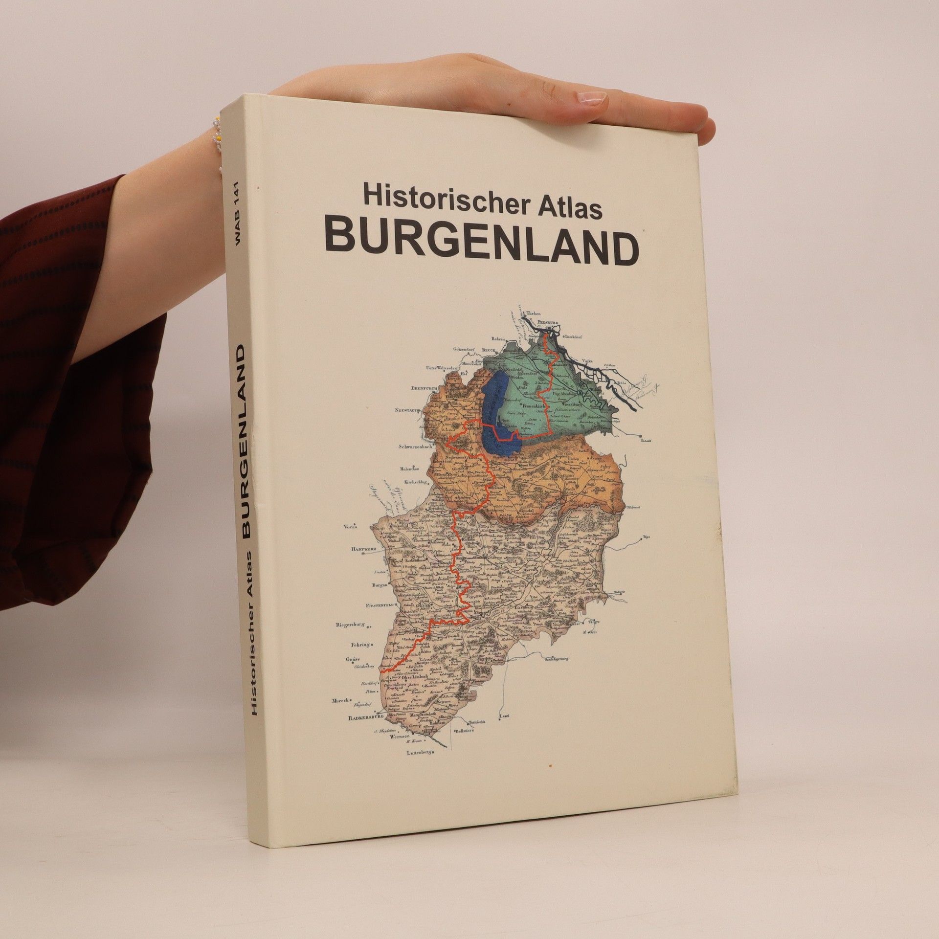 Historischer Atlas Burgenland - Wolfgang Bachkönig