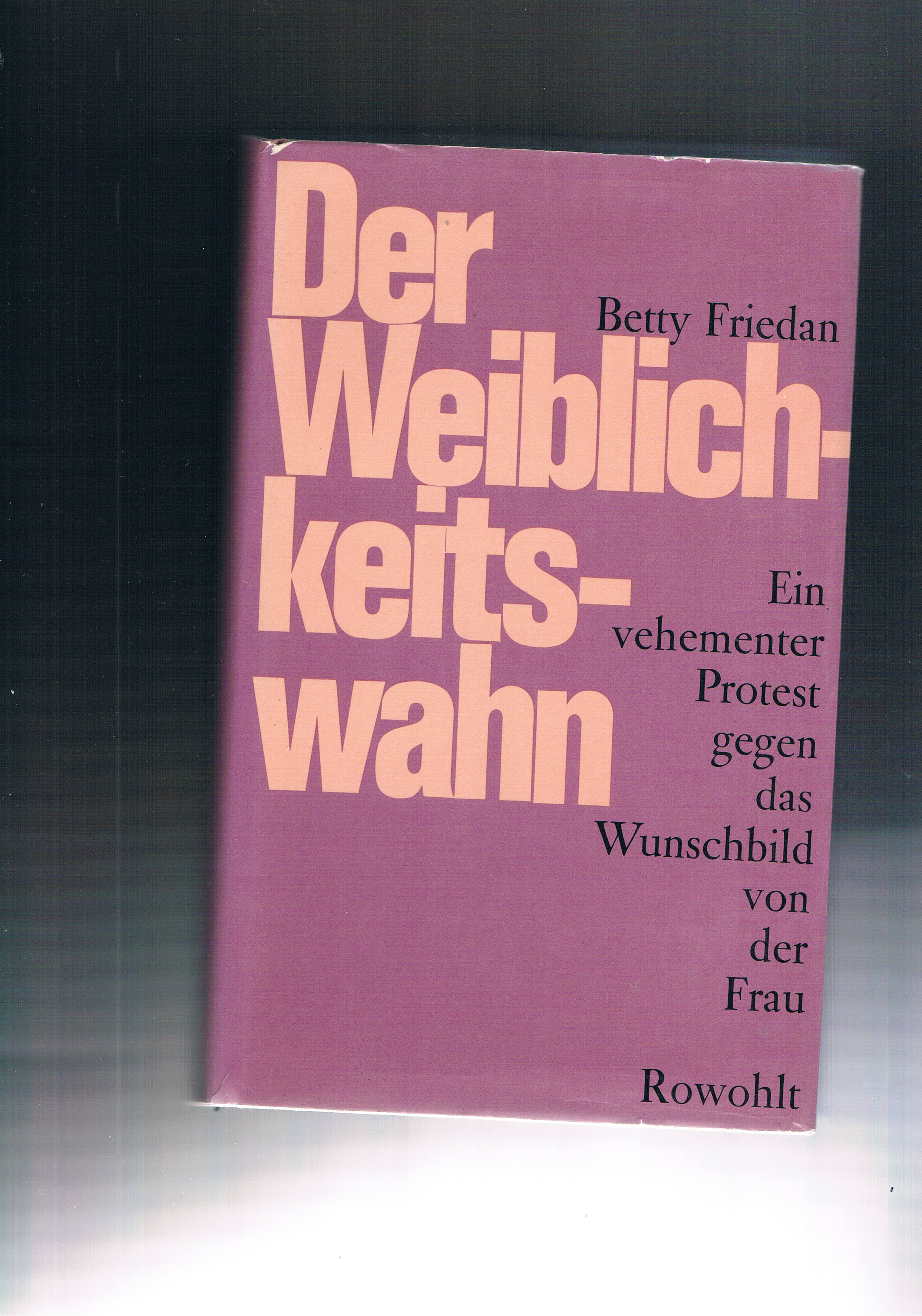 Der Weiblichkeitswahn - Betty Friedan