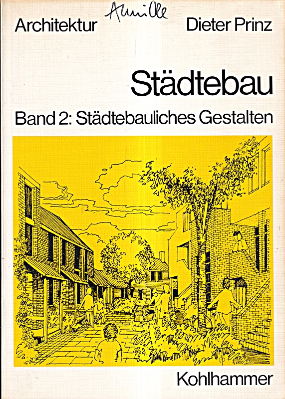 Städtebau, Band 2: Städtebauliches Gestalten. - Dieter, Prinz,
