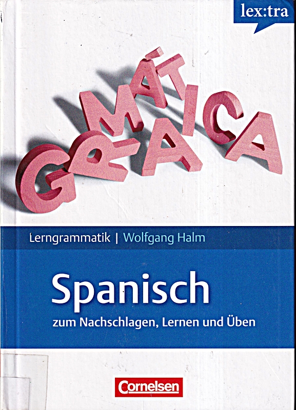 Lextra - Spanisch - Lerngrammatik: A1-C1 - Grammatik - Wolfgang, Halm,